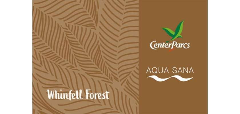 Brown promotional graphic displays logos; text: “Whinfell Forest,” “Center Parcs,” “AQUA SANA.” Leaf-patterned background and a right-side panel frame the branding.